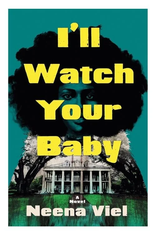 Book cover of I'll Watch Your Baby by Neena Viel
