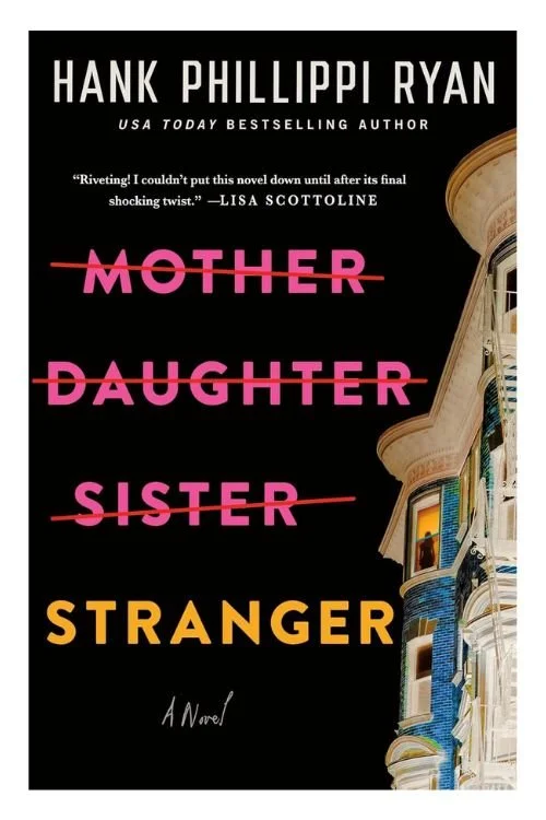 Mother Daughter Sister Stranger by Hank Phillippi Ryan