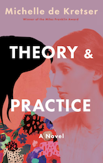 Book cover of Theory & Practice by Michelle de Kretser. Image shows two women: one without facial features, one will detailed facial features but without colour