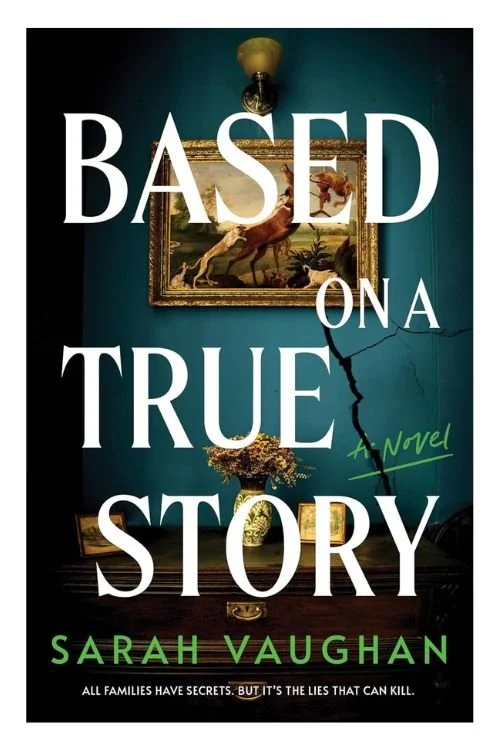 Based on a True Story by Sarah Vaughan