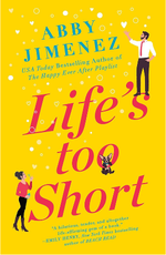 Book cover of Life's Too Short by Abby Jimenez