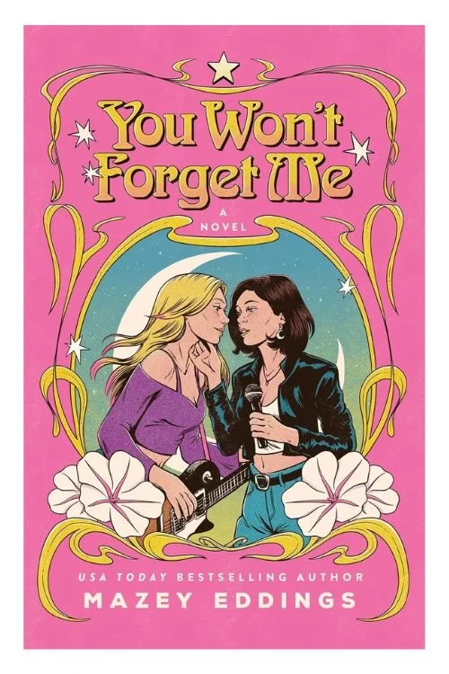 You Won't Forget Me by Mazey Eddings