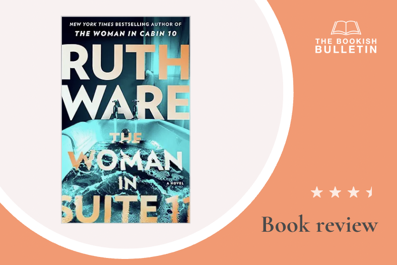 Book review: The Woman in Suite 11 by Ruth Ware