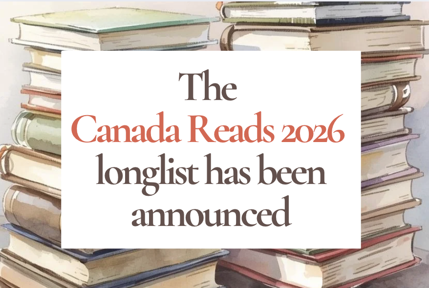 The Canada Reads 2026 Longlist Has Been Announced