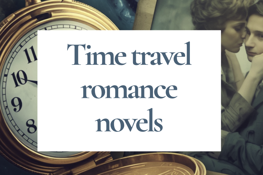Time travel romance novels: bending time and fate