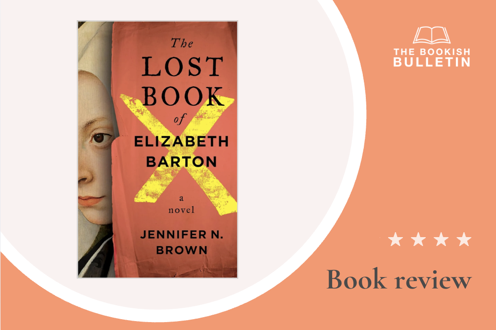 Book review: The Lost Book of Elizabeth Barton by Jennifer N. Brown