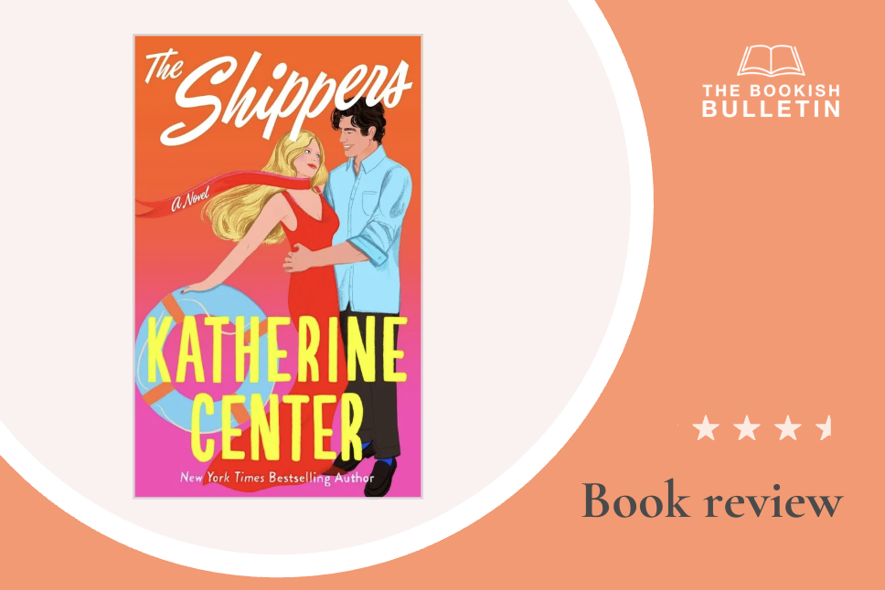 Book review: The Shippers by Katherine Center