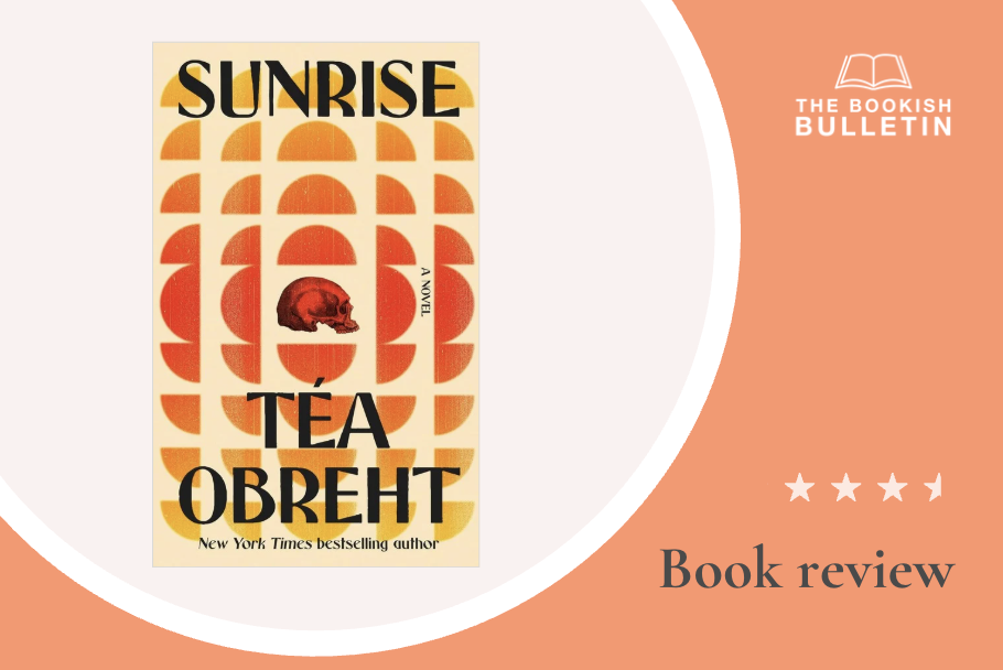 Book review: Sunrise by Téa Obreht