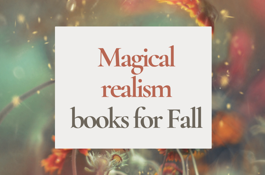Magical realism books for Fall