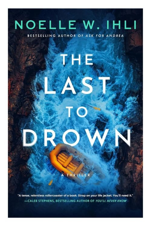 Book cover of The Last to Drown by Noelle W. Ihli