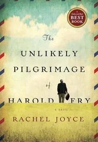 Book cover of The Unlikely Pilgrimage of Harold Fry by Rachel Joyce
