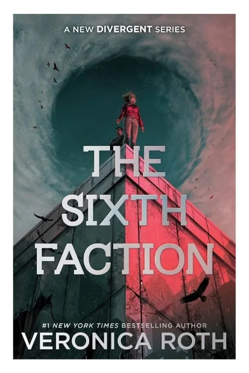 Book cover of The Sixth Faction by Veronica Roth