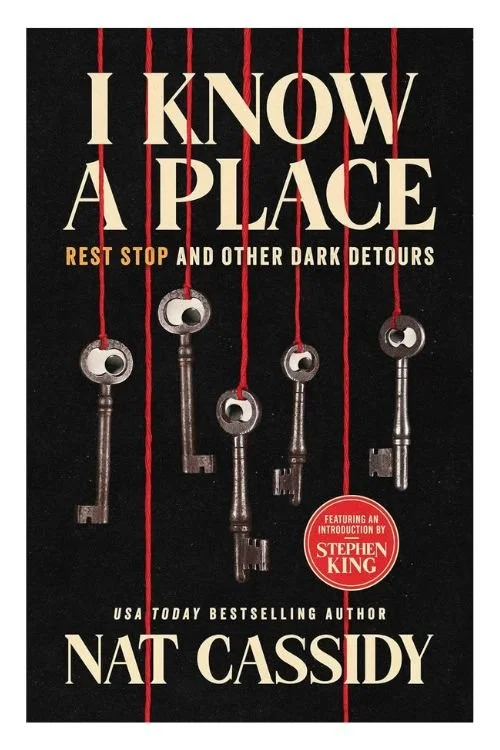 Book cover of I Know a Place: Rest Stop and Other Dark Detours by Nat Cassidy