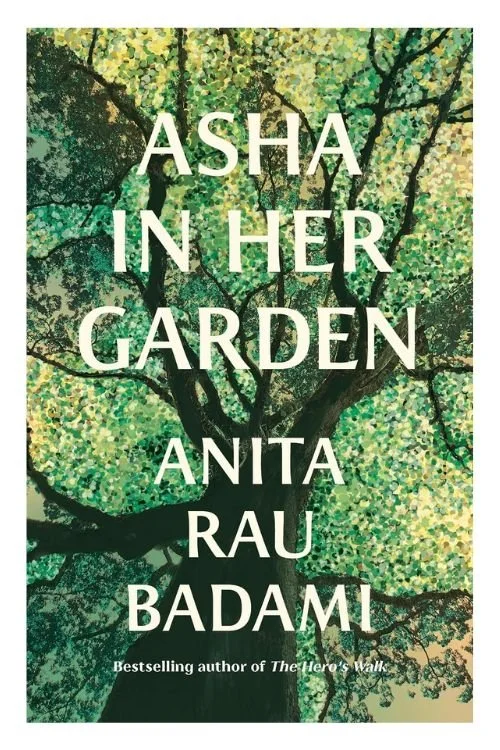 Book cover of Asha in Her Garden by Anita Rau Badami