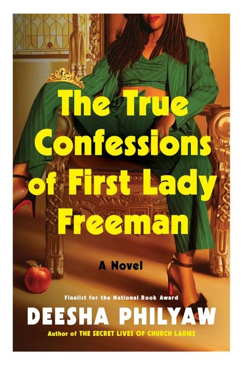 Book cover of The True Confessions of First Lady Freeman by Deesha Philyaw
