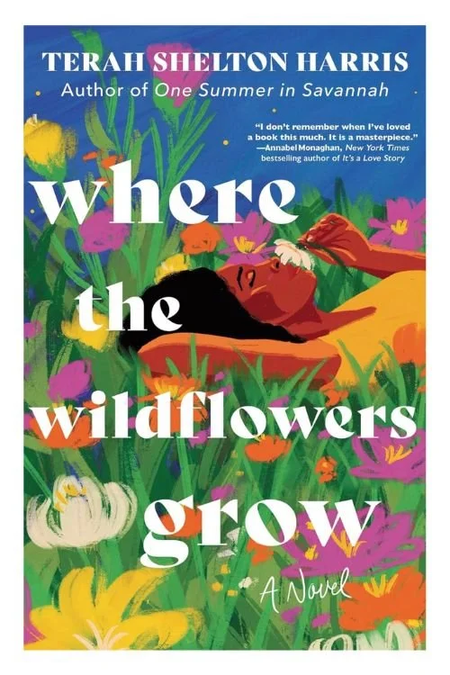 Where the Wildflowers Grow by Terah Shelton Harris