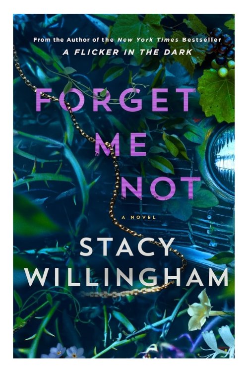 Book cover of Forget Me Not Stacy Willingham. Image shows greenery in which glimmers a necklace.