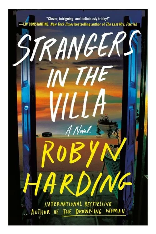 Book cover of Strangers in the Villa by Robyn Harding