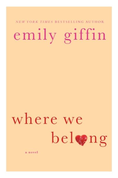 Book cover of Where We Belong by Emily Giffin. Illustration shows the book title with the O in 'belong' shaped like a heart.