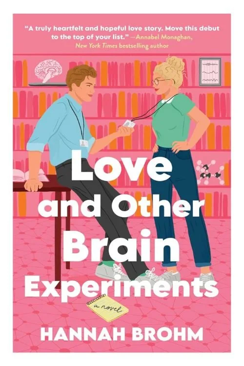 Love and Other Brain Experiments by Hannah Brohm