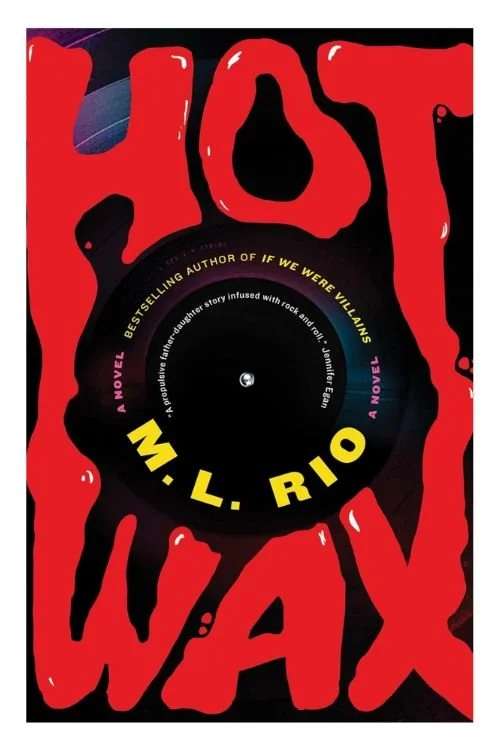 Book cover of Hot Wax by M.L. Rio