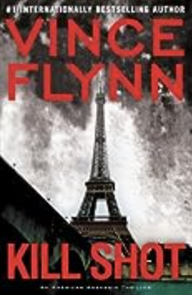 Book cover of Kill Shot by Vince Flynn. Black and white image shows the Eiffel Tower