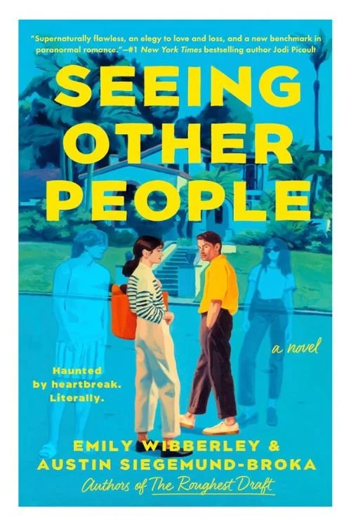 Book cover of Seeing Other People by Emily Wibberly and Austin Siegemund-Broka