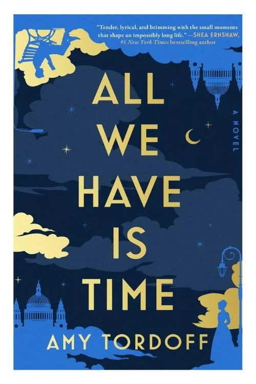 Book cover of All We Have Is Time by Amy Tordoff
