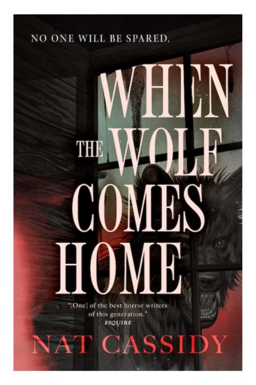 When the Wolf Comes Home by Nat Cassidy