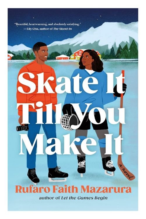 Book cover of Skate It Till You Make It by Rufaro Faith Mazarura