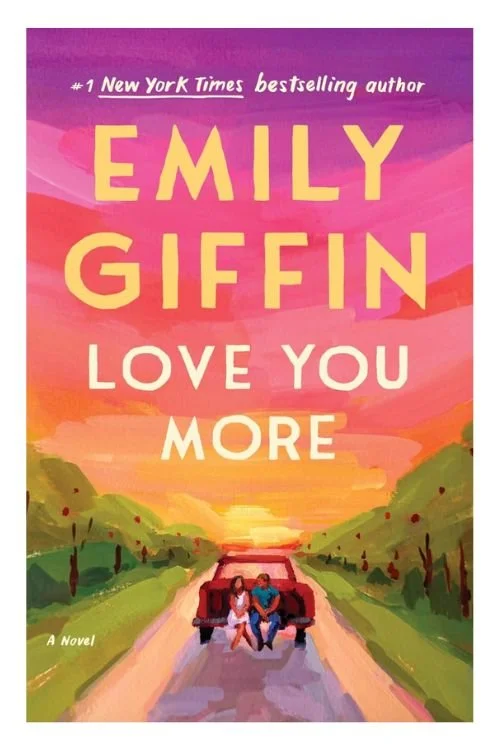Book cover of Love You More by Emily Giffin