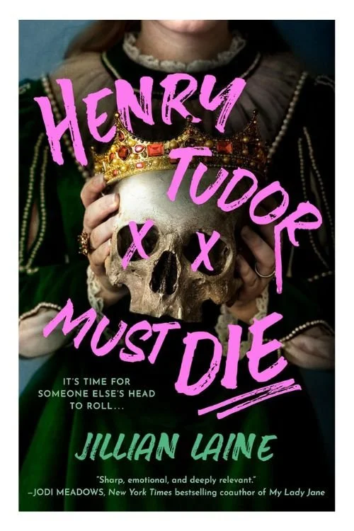 Book cover of Henry Tudor Must Die by Jillian Laine