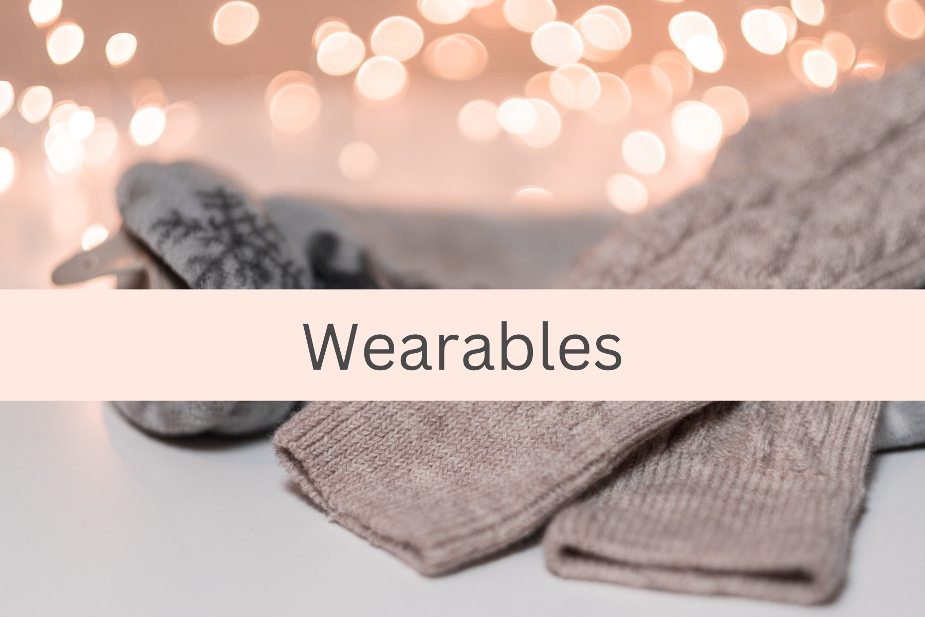 Wearables