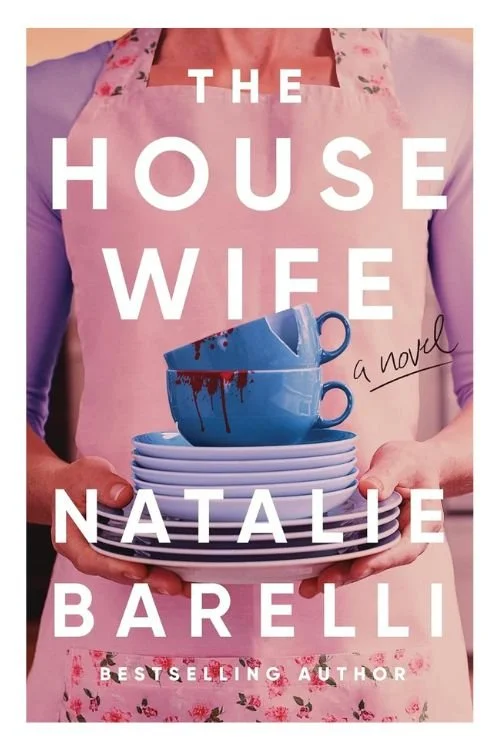 Book cover of The Housewife by Natalie Barelli