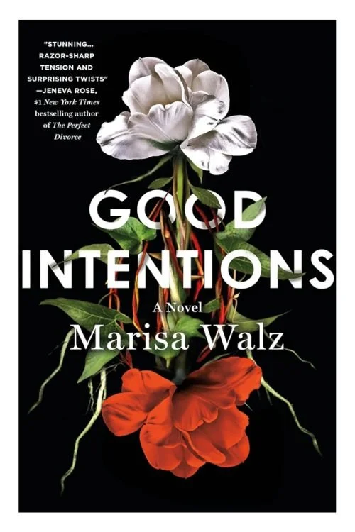Book cover of Good Intentions by Marisa Walz