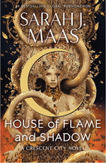 House of Flame and Shadow by Sarah J Maas