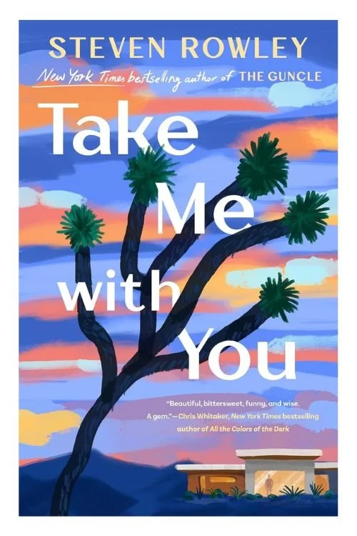 Book cover of Take Me with You by Steven Rowley