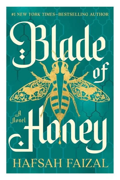 Book cover of Blade of Honey by Hafsah Faizal