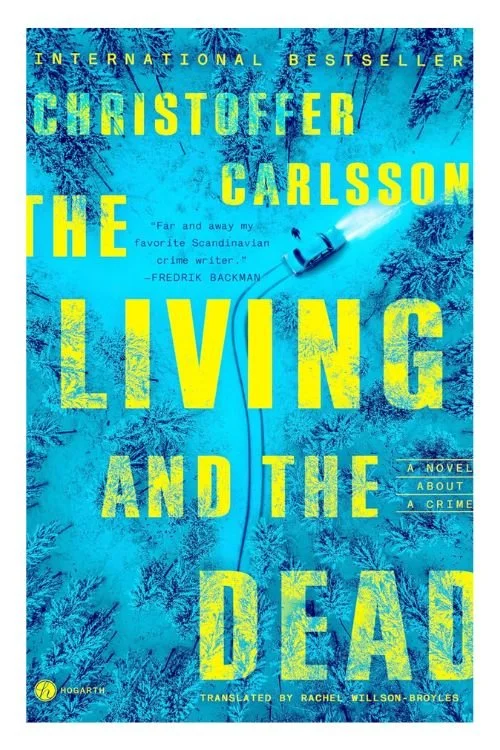 Book cover of The Living and the Dead by Christoffer Carlsson
