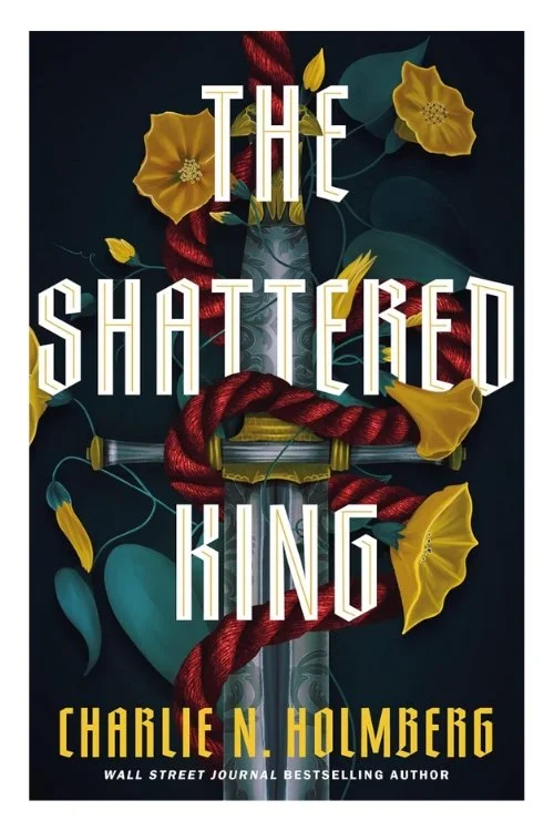 Book cover of The Shattered King by Charlie N. Holmberg