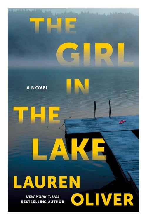 Book cover of The Girl in the Lake by Lauren Oliver