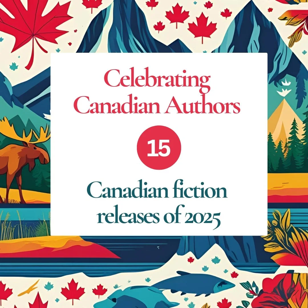 Image of a Canadian landscape with floating maple leafs. Text reads: Celebrating Canadian Authors, 15 Canadian fiction releases of 2025