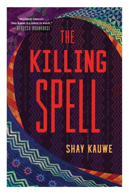 Book cover of The Killing Spell by Shay Kauwe