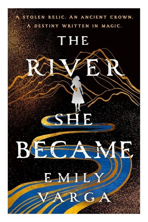Book cover of The River She Became by Emily Varga
