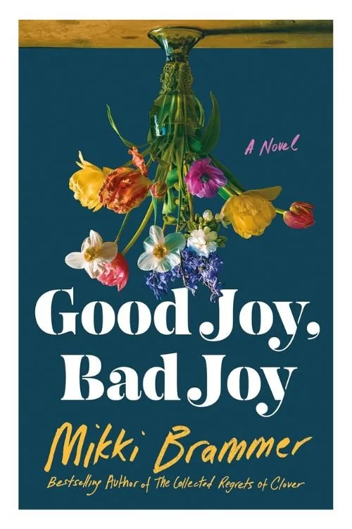 Book cover of Good Joy, Bad Joy by Mikki Brammer