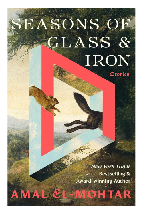 Book cover of Seasons of Glass & Iron by Amal El-Mohtar