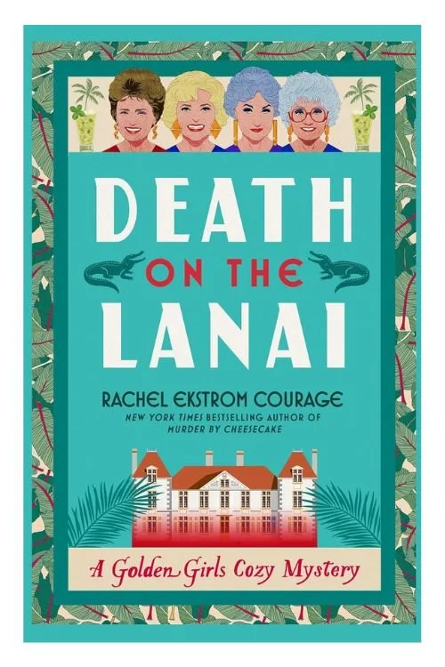 Book cover of Death on the Lanai by Rachel Ekstrom Courage