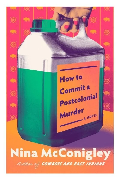 How to Commit a Postcolonial Murder by Nina McConigley