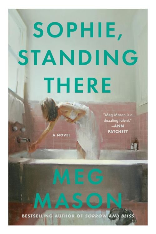 Book cover of Sophie, Standing There by Meg Mason