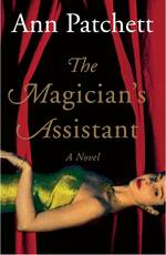 The Magician's Assistant by Ann Patchett